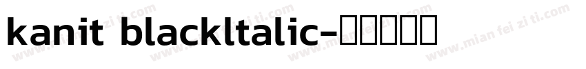 kanit blackltalic字体转换